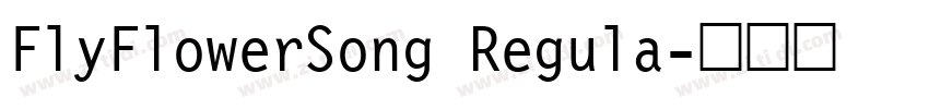 FlyFlowerSong Regula字体转换